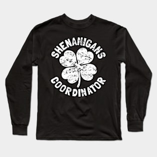 Shenanigans Coordinator _ St Patrick's Day Long Sleeve T-Shirt